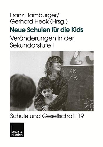 Stock image for Neue Schulen Fur Die Kids: Veranderungen in Der Sekundarstufe I in Den Landern Der Bundesrepublik Deutschland for sale by Chiron Media