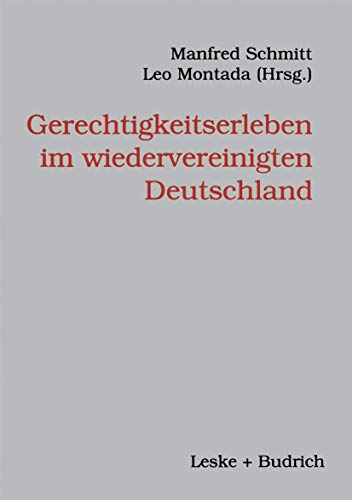 9783810021441: Gerechtigkeitserleben Im Wiedervereinigten Deutschland