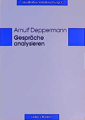 Gespräche analysieren Eine Einführung - Deppermann, Arnulf