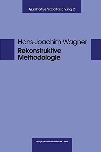 Stock image for Rekonstruktive Methodologie: George Herbert Mead Und Die Qualitative Sozialforschung (German Edition) for sale by medimops