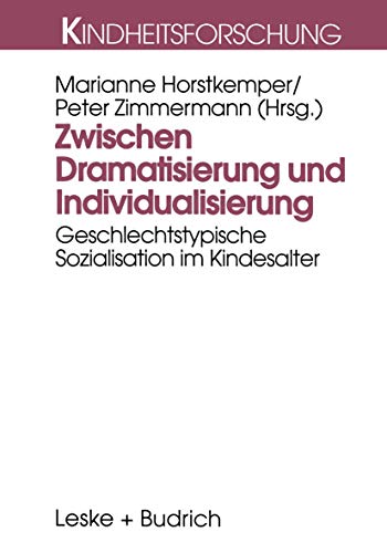 Stock image for Zwischen Dramatisierung und Individualisierung. Geschlechtstypische Sozialisation im Kindesalter for sale by medimops