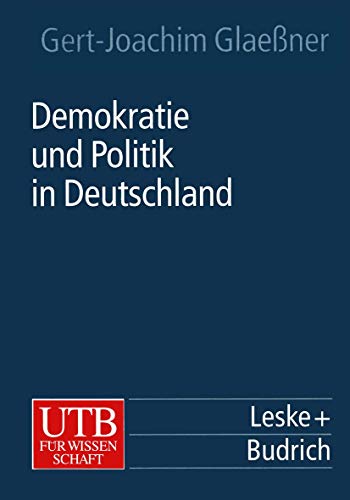 Demokratie und Politik in Deutschland (German Edition) (9783810022325) by Glaessner, Gert-Joachim