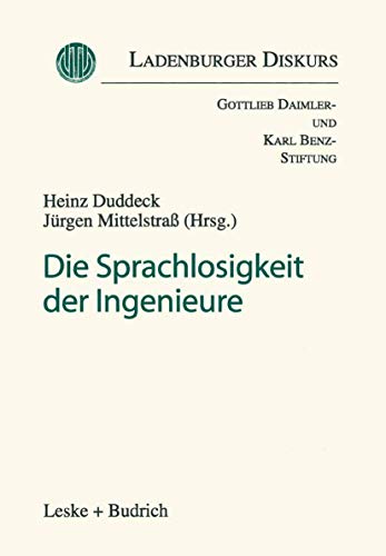 Die Sprachlosigkeit der Ingenieure (Ladenburger Diskurs) (German Edition) (9783810022455) by Duddeck, Heinz; MittelstraÃŸ, JÃ¼rgen