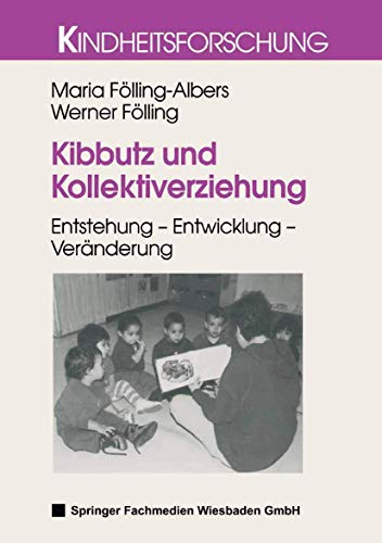 Beispielbild fr Kibbutz und Kollektiverziehung. Entstehung, Entwicklung, Vernderung zum Verkauf von medimops