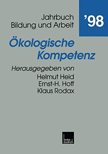 Ã–kologische Kompetenz (German Edition) (9783810022592) by Heid, Helmut; Hoff, Ernst-H; Rodax, Klaus