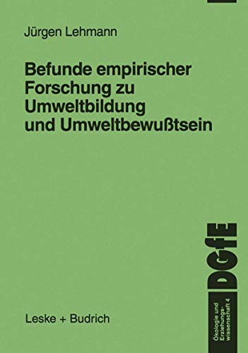 Befunde empirischer Forschung zu Umweltbildung und UmweltbewuÃŸtsein (Ã–kologie und Erziehungswissenschaft, 4) (German Edition) (9783810022684) by Lehmann, JÃ¼rgen