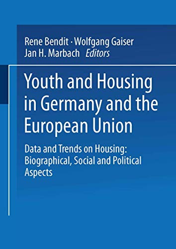 Stock image for Youth and Housing in Germany and the European Union: Data and Trands on Housing: Biographical, Social and Political Aspect for sale by Jasmin Berger