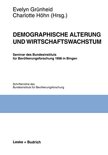 Beispielbild fr Demographische Alterung und Wirtschaftswachstum : Seminar des Bundesinstituts fr Bevlkerungsforschung 1998 in Bingen zum Verkauf von Buchpark