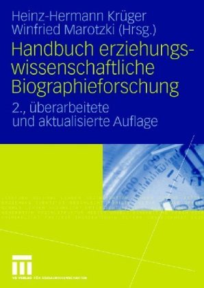 Handbuch erziehungswissenschaftliche Biographieforschung. (9783810023308) by KrÃ¼ger, Heinz-Hermann; Marotzki, Winfried