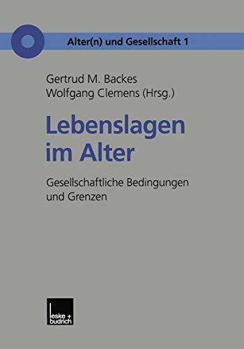 Beispielbild fr Lebenslagen im Alter: Gesellschaftliche Bedingungen Und Grenzen (Alter(N) Und Gesellschaft) (German Edition) zum Verkauf von medimops