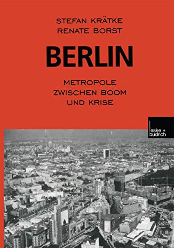 Imagen de archivo de Berlin: Metropole zwischen Boom und Krise (German Edition) a la venta por Lucky's Textbooks