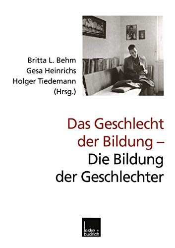 Das Geschlecht der Bildung â€• Die Bildung der Geschlechter (German Edition) (9783810024589) by Behm, Britta L.
