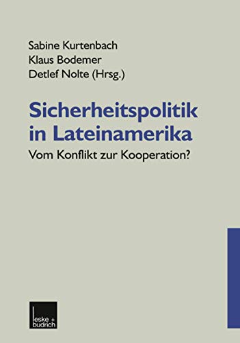 Beispielbild fr Sicherheitspolitik in Lateinamerika von Sabine Kurtenbach (Autor), Klaus Bodemer (Autor), Detlef Nolte zum Verkauf von BUCHSERVICE / ANTIQUARIAT Lars Lutzer