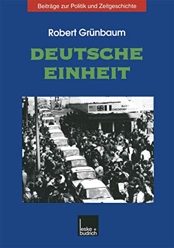 Stock image for Deutsche Einheit (Beitraege zur Politik und Zeitgeschichte) for sale by Revaluation Books