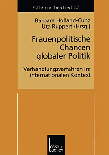 9783810025609: Frauenpolitische Chancen globaler Politik: Verhandlungserfahrungen im internationalen Kontext: 3 (Politik und Geschlecht)