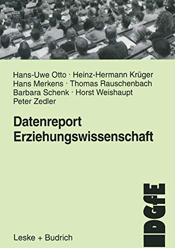 Datenreport Erziehungswissenschaft: Befunde und Materialien zur Lage und Entwicklung des Faches in der Bundesrepublik (German Edition) (9783810027061) by Otto, Hans-Uwe