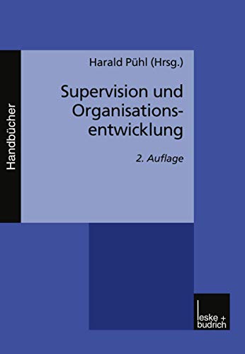 Supervision und Organisationsentwicklung. Handbuch 3. (9783810027559) by PÃ¼hl, Harald
