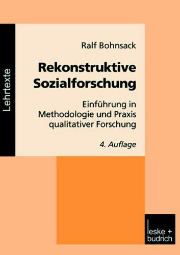 Beispielbild fr Rekonstruktive Sozialforschung: Einfhrung in Methodologie und Praxis qualitativer Forschung zum Verkauf von medimops