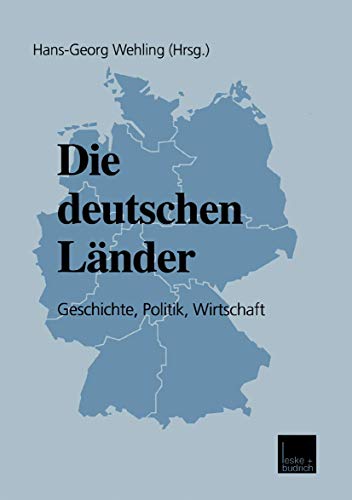 Stock image for Die deutschen Lnder : Geschichte, Politik, Wirtschaft for sale by Bernhard Kiewel Rare Books