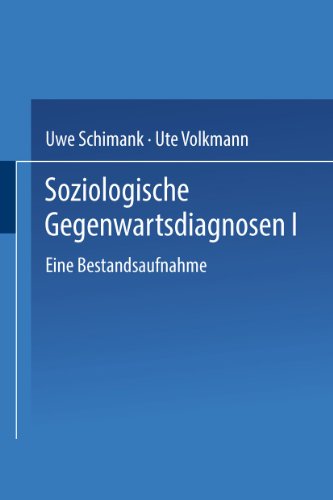 Uwe Schimank, Soziologische Gegenwartsdiagnosen Teil 1 - Eine Bestandsaufnahme - Schimank, Uwe (Verfasser) und Ute Volkmann