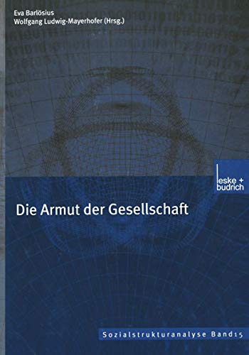 9783810028563: Die Armut der Gesellschaft: 15 (Sozialstrukturanalyse)