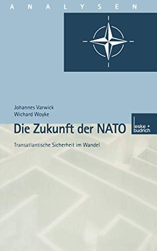 Stock image for Die Zukunft der NATO - Transatlantische Sicherheit im Wandel for sale by medimops