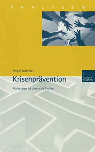 9783810029140: Krisenprvention: Vorbeugen ist besser als Heilen: 64 (Analysen)