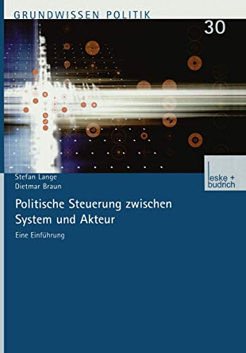 Beispielbild fr Politische Steuerung zwischen System und Akteur : Eine Einfhrung zum Verkauf von Buchpark