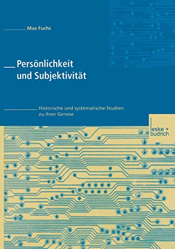 Stock image for Persnlichkeit und Subjektivitt: Historische und systematische Studien zu ihrer Genese for sale by medimops