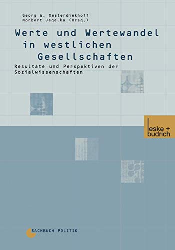 Werte und Wertewandel in westlichen Gesellschaften: Resultate und Perspektiven der Sozialwissenschaften (German Edition) (9783810030122) by Oesterdiekhoff, Georg W.; Jegelka, Norbert