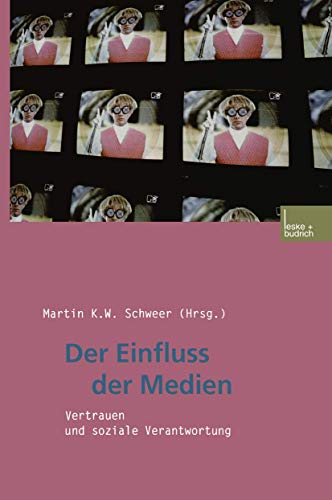 9783810030139: Der Einfluss der Medien: Vertrauen und soziale Verantwortung (German Edition)