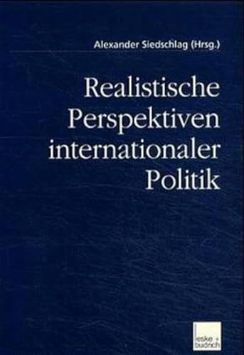 Beispielbild fr Realistische Perspektiven internationaler Politik: Festschrift fr Gottfried-Karl Kindermann zum 75. Geburtstag zum Verkauf von medimops