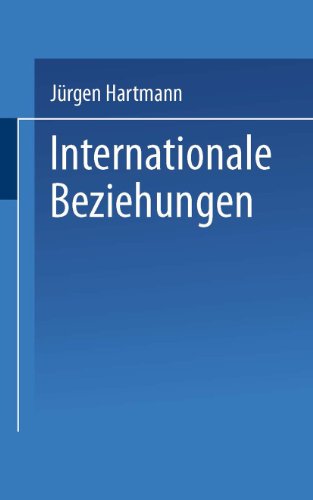 Internationale Beziehungen. (9783810030474) by JÃ¼rgen Hartmann