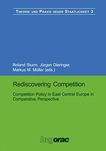 Stock image for Rediscovering Competition : Competition Policy in East Central Europe in Comparative Perspective for sale by Chiron Media