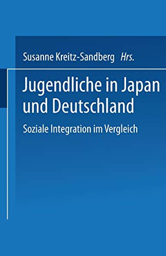 9783810030962: Jugendliche in Japan und Deutschland: Soziale Integration im Vergleich (German Edition)