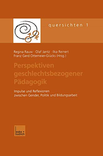 Stock image for Perspektiven geschlechtsbezogener Padagogik : Impulse und Reflexionen zwischen Gender, Politik und Bildungsarbeit for sale by Chiron Media