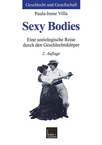 Beispielbild fr Sexy Bodies - Eine soziologische Reise durch den Geschlechtskrper zum Verkauf von Der Ziegelbrenner - Medienversand