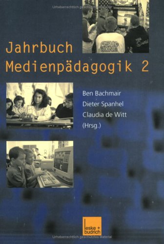 Jahrbuch MedienpÃ¤dagogik, Bd.2 (9783810031679) by Bachmair, Ben; Spanhel, Dieter; Witt, Claudia De