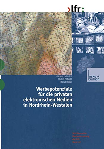 9783810031938: Werbepotenziale fr die Privaten Elektronischen Medien in Nordrhein-Westfalen (Schriftenreihe Medienforschung der Landesanstalt fr Medien in NRW) (German Edition): 42