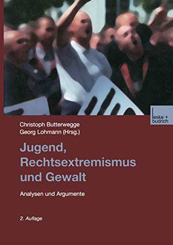 Beispielbild fr Jugend, Rechtsextremismus und Gewalt: Analyse und Argumente zum Verkauf von medimops