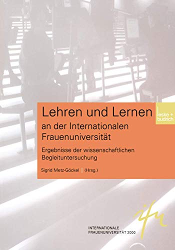 Imagen de archivo de Lehren Und Lernen an Der Internationalen Frauenuniversität: Ergebnisse Der Wissenschaftlichen Begleituntersuchung a la venta por ThriftBooks-Dallas