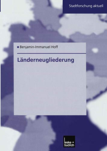 9783810032676: Lnderneugliederung: Ein Modell fr Ostdeutschland (Stadtforschung aktuell, 85) (German Edition)