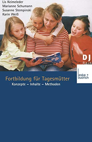 Stock image for Fortbildung fr Tagesmtter. Konzepte. Inhalte. Methoden for sale by medimops