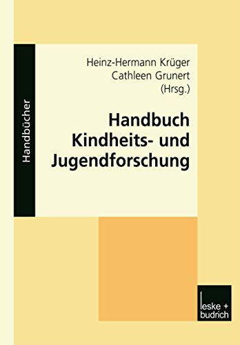 Handbuch Kindheits- und Jugendforschung. (9783810032928) by KrÃ¼ger, Heinz-Hermann; Grunert, Cathleen