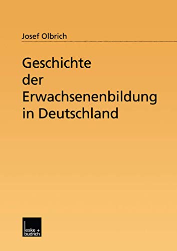 9783810033499: Geschichte der Erwachsenenbildung in Deutschland