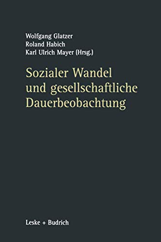 Stock image for Sozialer Wandel und gesellschaftliche Dauerbeobachtung. for sale by modernes antiquariat f. wiss. literatur