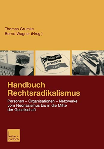 9783810033994: Handbuch Rechtsradikalismus: Personen - Organisationen - Netzwerke vom Neonazismus bis in die Mitte der Gesellschaft (German Edition)