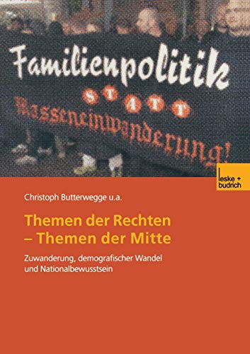 9783810034199: Themen der Rechten ― Themen der Mitte: Zuwanderung, demografischer Wandel und Nationalbewusstsein (German Edition)