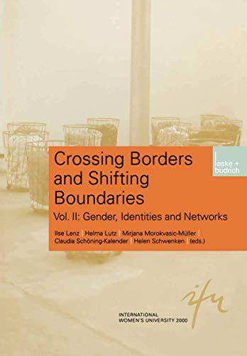 Imagen de archivo de Crossing Borders and Shifting Boundaries: Vol. II: Gender, Identities and Networks (Schriftenreihe der internationalen Frauenuniversität "Technik und Kultur", 11) a la venta por HPB-Red