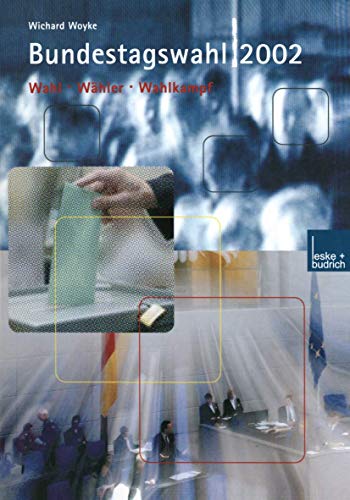 Stock image for Bundestagswahl 2002: Wahlen   Waehler   Wahlkampf for sale by Revaluation Books